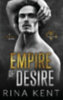 Kent, Rina: Empire of Desire idegen