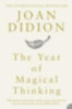 Didion, Joan: The Year of Magical Thinking idegen