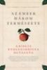 Kai Michel – Carel van Schaik: Az ember három természete - A Biblia evolucionista olvasata e-Könyv