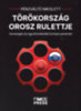 Pénzváltó Nikolett: Törökország orosz rulettje könyv