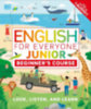 English for Everyone Junior: Beginner's Course idegen