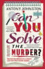 Johnston, Antony: Can You Solve the Murder? idegen