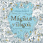 Johanna Basford: Mágikus világok könyv