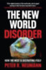 Neumann, Peter R: The New World Disorder idegen