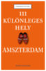 Thomas Fuchs: 111 különleges hely - Amszterdam könyv