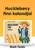 Mark Twain: Huckleberry Finn kalandjai e-Könyv