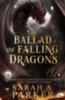Parker, Sarah A.: The Ballad of Falling Dragons idegen