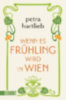 Hartlieb, Petra: Wenn es Frühling wird in Wien idegen