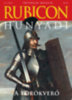 Rubicon - Hunyadi, a törökverő - 2025/4. könyv