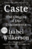 Wilkerson, Isabel: Caste idegen