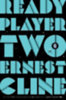 Cline, Ernest: Ready Player Two idegen