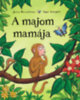 Julia Donaldson, Axel Scheffler: A majom mamája könyv