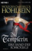 Hohlbein, Rebecca - Hohlbein, Wolfgang: Die Templerin 06 - Das Band des Schicksals idegen
