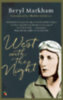 Markham, Beryl: West with the Night idegen