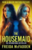 McFadden, Freida: The Housemaid idegen