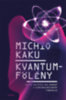 Michio Kaku: Kvantumfölény könyv