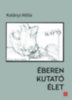 Kotányi Attila: Éberen kutató élet könyv