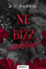 P. C. Harris: Ne bízz senkiben! - Ne nézz vissza 2. e-Könyv