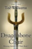 Williams, Tad: The Dragonbone Chair idegen