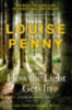 Penny, Louise: How The Light Gets In idegen