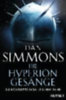 Simmons, Dan: Die Hyperion-Gesänge idegen
