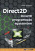 Fehér Krisztián: Direct2D - DirectX programozás egyszerűen e-Könyv