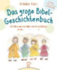 Harz, Frieder: Das große Bibel-Geschichtenbuch idegen