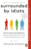 Thomas Erikson: Surrounded by Idiots idegen