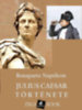 Bonaparte Napóleon: Julius Caesar története e-Könyv