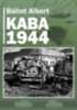 Bálint Albert: Kaba 1944 könyv