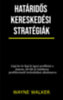 Wayne Walker: Határidős kereskedési stratégiák e-Könyv