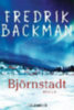 Backman, Fredrik: Björnstadt idegen