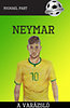 Michael Part: Neymar - A varázsló könyv