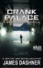 Dashner, James: Crank Palace: A Maze Runner Novella idegen