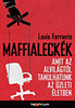 Louis Ferrante: Maffialeckék  - Amit az alvilágtól tanulhatunk az üzleti életben e-Könyv