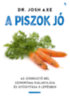 Dr. Josh Axe: A piszok jó e-Könyv