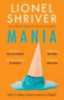 Shriver, Lionel: Mania idegen