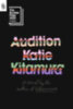 Kitamura, Katie: Audition idegen