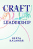 Kalamár Beáta: CRAFT Leadership idegen