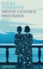 Ferrante, Elena: Meine geniale Freundin | Kindheit und frühe Jugend (Neapolitanische Saga 1) idegen
