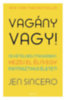 Jen Sincero: Vagány vagy! - Ne kételkedj magadban, kezdj el élni egy fantasztikus életet e-Könyv