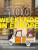 Planet, Lonely: Lonely Planet 100 Weekends in Europe idegen
