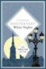 Dostoevsky, Fyodor: White Nights idegen