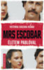 Victoria Eugenia Henao: Mrs. Escobar könyv