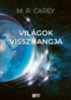 M.R. Carey: Világok visszhangja könyv