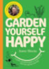 Hincks, Jonny: Garden Yourself Happy idegen