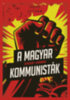 Papp István: A magyar kommunisták 1918-1989 könyv