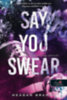 Meagan Brandy: Say You Swear - Mondd, hogy esküszöl! könyv