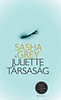 Grey, Sasha: A Juliette Társaság könyv