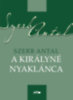 Szerb Antal: A királyné nyaklánca könyv